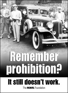 Remember prohibition: it still does not work